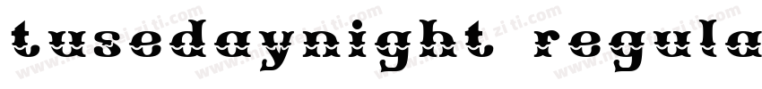tusedaynight regular字体转换